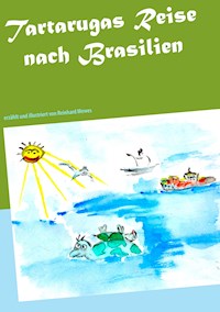 Tartarugas Reise nach Brasilien - Reinhard Mewes - E-Book