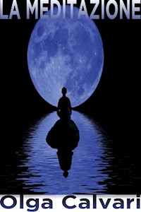 La meditazione - Olga Calvari - E-Book