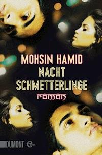 Nachtschmetterlinge - Mohsin Hamid - E-Book