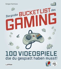 Die große Bucket List des Gaming - Gregor Kartsios - E-Book