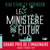 Le Ministère du futur - Kim Stanley Robinson - Hörbuch