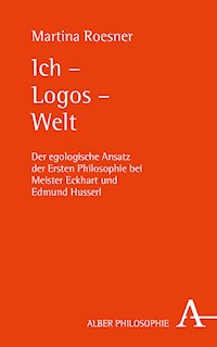 Ich – Logos – Welt - Dr. lic. phil. Martina Roesner - E-Book
