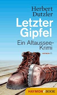 Letzter Gipfel - Herbert Dutzler - E-Book + Hörbuch