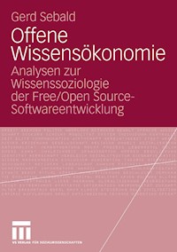 Offene Wissensökonomie - Gerd Sebald - E-Book