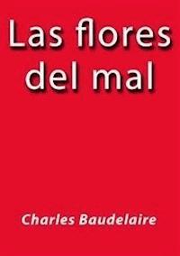 Las flores del mal - Charles Baudelaire - E-Book