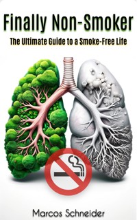 Finally Non-Smoker - Marcos Schneider - E-Book