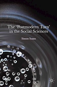 The ‘Postmodern Turn’ in the Social Sciences - Simon Susen - E-Book