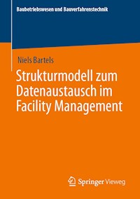 Strukturmodell zum Datenaustausch im Facility Management - Niels Bartels - E-Book
