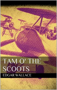 Tam o' the Scoots - Edgar Wallace - E-Book