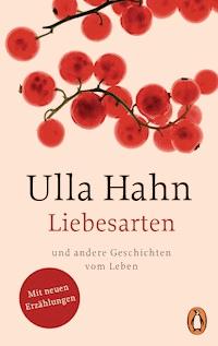 Liebesarten - Ulla Hahn - E-Book