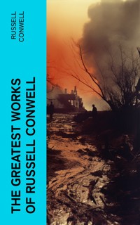 The Greatest Works of Russell Conwell - Russell Conwell - E-Book