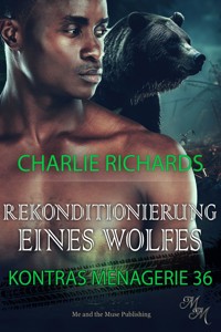 Rekonditionierung eines Wolfes - Charlie Richards - E-Book
