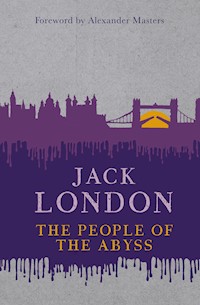 The People of the Abyss - Jack  London - E-Book