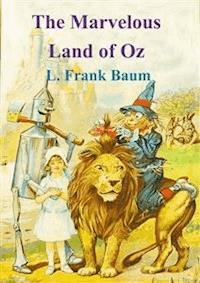 The Marvelous Land of Oz - L. Frank Baum - E-Book