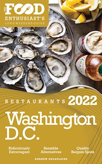 2022 Washington, D.C. Restaurants - Andrew Delaplaine - E-Book