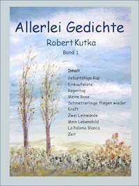 Allerlei Gedichte - Robert Kutka - E-Book