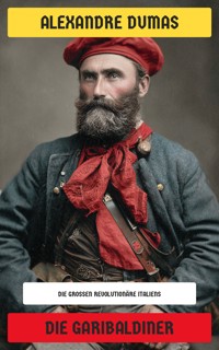 Die Garibaldiner - Dumas Alexandre - E-Book