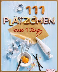 111 Plätzchen aus einem Teig - Greta Jansen - E-Book