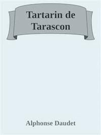 Tartarin de Tarascon - Alphonse DAUDET - E-Book