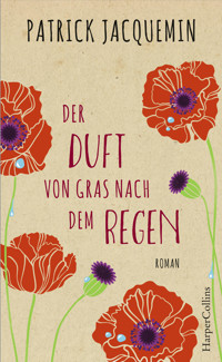 Der Duft von Gras nach dem Regen - Patrick Jacquemin - E-Book