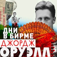 Дни в Бирме - Джордж Оруэлл - Hörbuch