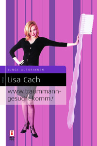 www.traummann-gesucht.komm! - Lisa Cach - E-Book