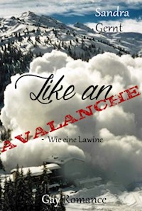Like an avalanche - Sandra Gernt - E-Book
