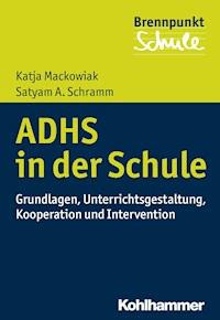ADHS und Schule - Katja Mackowiak - E-Book