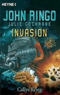 Invasion - Callys Krieg - John Ringo - E-Book