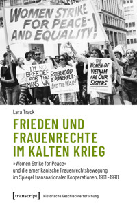 Frieden und Frauenrechte im Kalten Krieg - Lara Track - E-Book
