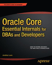 Oracle Core: Essential Internals for DBAs and Developers - Jonathan Lewis - E-Book