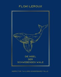 Die Insel der schwebenden Wale - Floki Leroux - E-Book