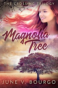 Magnolia Tree - June V. Bourgo - kostenlos E-Book