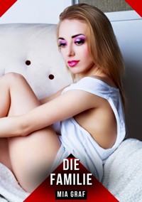 Die Familie - Mia Graf - E-Book