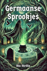 Germaanse Sprookjes - Mia Mirillia - E-Book