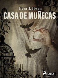 Casa de muñecas - Henrik Ibsen - E-Book
