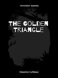 The Golden Triangle - Leblanc Maurice - E-Book