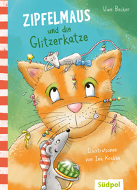 Zipfelmaus und die Glitzerkatze - Uwe Becker - E-Book