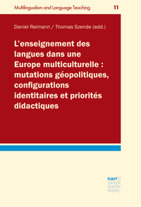 L´enseignement des langues dans une Europe multiculturelle : mutations géopolitiques, configurations identitaires et priorités didactiques -  - E-Book