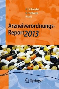 Arzneiverordnungs-Report 2013 -  - E-Book