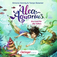 Alea Aquarius. Ein Lied für die Gilfen - Tanya Stewner - Hörbuch