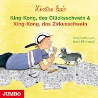 King-Kong, das Glücksschwein & King-Kong, das Zirkusschwein - Kirsten Boie - Hörbuch