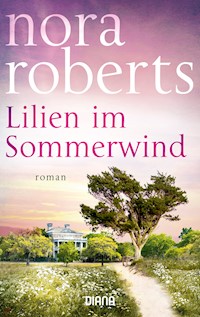 Lilien im Sommerwind - Nora Roberts - E-Book