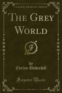 The Grey World - Evelyn Underhill - E-Book