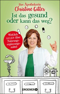 Ist das gesund oder kann das weg? - Christine Gitter - E-Book