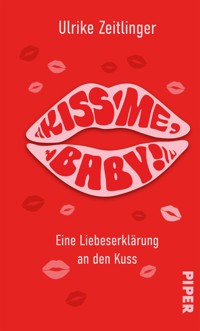 Kiss me, Baby! - Ulrike Zeitlinger - E-Book
