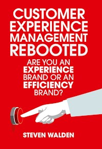 Customer Experience Management Rebooted - Steven Walden - E-Book