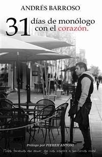 31 días de monólogo con el corazón - Andrés Barroso - E-Book