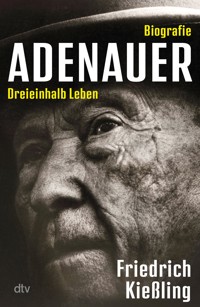 Adenauer - Friedrich Kiessling - E-Book