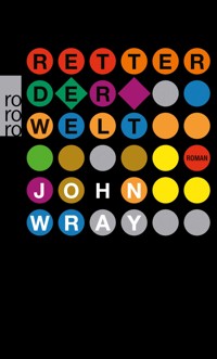 Retter der Welt - John Wray - E-Book